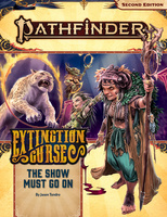 Pathfinder 2e - Adventure Path #151: The Show Must Go On (Extinction Curse 1 of 6)