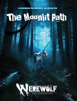 Werewolf The Apocalypse: The Moonlit Path