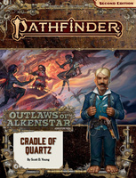 Pathfinder Adventure Path #179: Cradle of Quartz (Outlaws of Alkenstar 2 of 3)