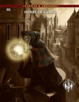 Castles & Crusades S1: Heart of Glass