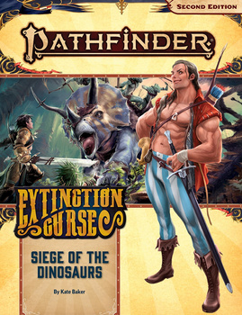 Pathfinder II - Adventure Path #154: Siege of the Dinosaurs (Extinction Curse 4 of 6)