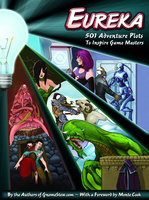 Eureka: 501 Adventure Plots to Inspire Game Masters