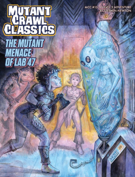 Mutant Crawl Classics #15 The Mutant Menace of Lab 47