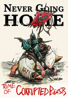 Never Going Home: Tome of Corrupted Beasts