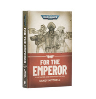 For the Emperor: Illustrated and Annotated Edition (Hardback)