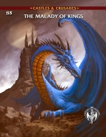Castles & Crusades S3: Malady of Kings