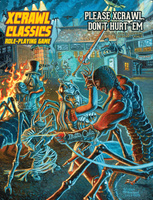 Xcrawl Classics #3: Please Xcrawl, Don’t Hurt ‘Em