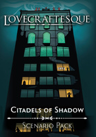 Lovecraftesque Second Edition: Citadels of Shadow