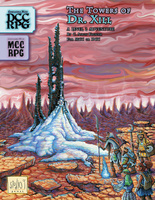 The Towers of Dr. Xill (Dungeon Crawl Classics)