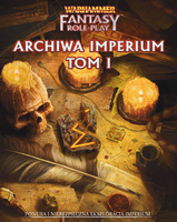 Warhammer Fantasy Roleplay: 4 edycja - Archiwa Imperium Tom I