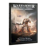 The Horus Heresy Journal Tactica: Prospero Burns, The Judgement Of Valdor