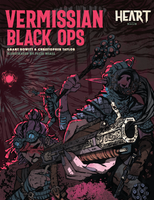 Vermissian Black Ops: A Heart Sourcebook