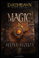Earthdawn 4E: Magic Deeper Secrets