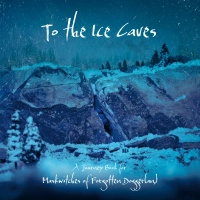Maskwitches of Forgotten Doggerland: To The Ice Caves