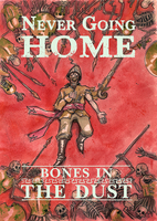 Never Going Home: Bones in the Dust