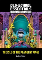 Old-School Essentials Official Adventure Scenario: Isle of the Plangent Mage