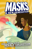 Masks: A New Generation - Halcyon City Herald Collection
