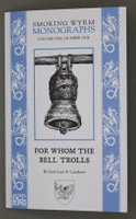 Smoking Wyrm Monograph 1: For Whom the Bell Trolls