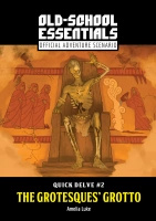 OSE Quick Delve #2: The Grotesques' Grotto
