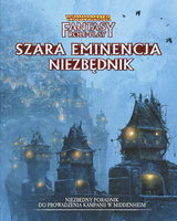 Warhammer Fantasy Roleplay 4 edycja - Wewnętrzny Wróg Część 3: Szara Eminencja