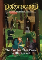 Dolmenwood OSE: The Fungus That Came to Blackeswell