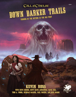 Call of Cthulhu - Down Darker Trails: Terrors of Cthulhu in the Wild West