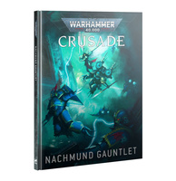 Warhammer 40.000: Crusade: Nachmund Gauntlet