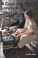 A Cool and Lonely Courage - The Women of the SOE