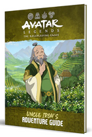 Avatar Legends The Roleplaying Game: Uncle Iroh's Adventure Guide