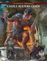 Castles & Crusades Reforged Castle Keepers Guide