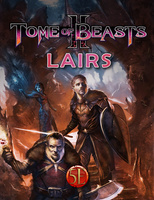 Tome of Beasts 2 Lairs for 5th Edition