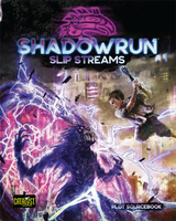 Shadowrun 6e: Slip Streams