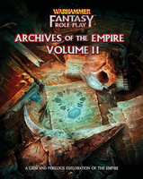 Warhammer Fantasy Roleplay: Archives of the Empire Volume II