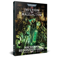 Warhammer 40.000 Imperium Maledictum Macharian Requisition Guide