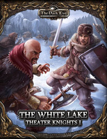 The Dark Eye - Theater Knights I: The White Lake