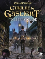 Cthulhu by Gaslight: Keepers' Guide