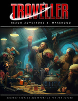 Traveller Reach Adventure 8: Makergod