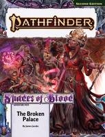 Pathfinder Adventure Path #214: The Broken Palace (Shades of Blood 2 of 3)