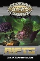 Rifts for Savage Worlds: Arcana & Mysticism