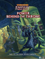 Warhammer Fantasy Roleplay: Enemy Within Campaign Volume 3 Power Behind the Throne