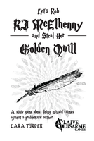 Let's Rob RJ McElhenny and Steal her Golden Quill