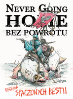 Never Going Home: Bez powrotu - Księga spaczonych bestii