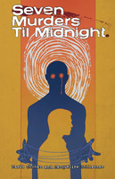 Seven Murders Til Midnight (softcover)