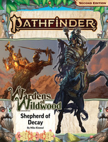 Pathfinder Adventure #203: Shepherd of Decay (Wardens of Wildwood 3 of 3)