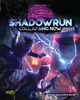 Shadowrun 6e: Collapsing Now