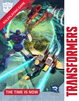 Transformers Roleplaying Game - The Time is Now