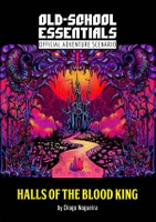 Old-School Essentials Official Adventure Scenario: Halls of the Blood King