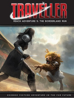Traveller Reach Adventure 5: The Borderland Run
